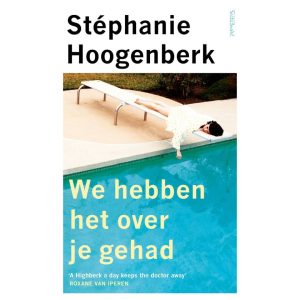 'We hebben het over je gehad' van Stéphanie Hoogenberk is een van de boekentips voor mooie romans van de Vogue-redactie