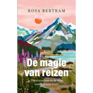 De Magie van Reizen, van Rosa Bertram is een fijn boek voor de zomer van 2023