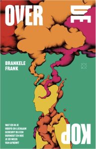 Over de kop inspirerend zelfhulpboek over burnouts van Brankele Frank