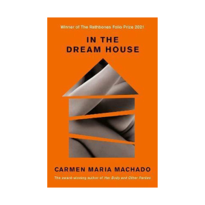 carmen Maria machado in the dream house