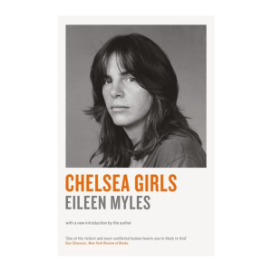Chelsea girls eileen myles 