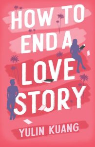 How to end a Love Story van Yulin Kuang