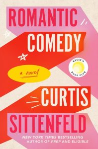 Romantic Comedy van Curtis Sittenfeld